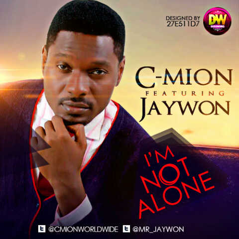 C-Mion ft. Jaywon - I'M NOT ALONE [prod. by Black Jerzey] Artwork | AceWorldTeam.com