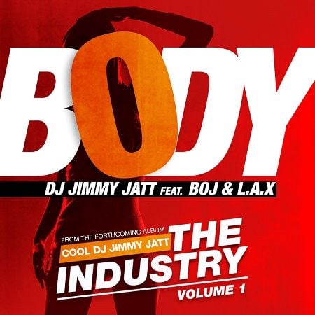DJ Jimmy Jatt ft. BOJ & L.A.X - BODY [prod. by Biano Summers] Artwork | AceWorldTeam.com