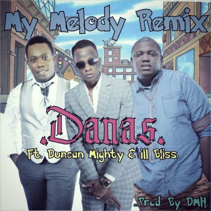 Danas ft. IllBliss & Duncan Mighty - MY MELODY [Remix] Artwork | AceWorldTeam.com
