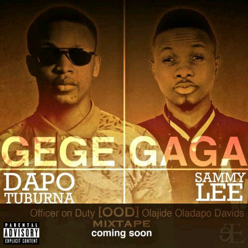 Dapo Tuburna ft. Sammy Lee - GEGE GAGA [prod. by Dr. JazzBeatz] Artwork | AceWorldTeam.com
