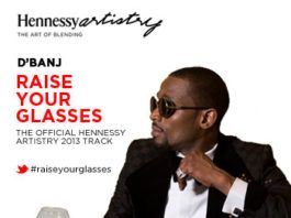 D'banj - RAISE YOUR GLASSES [2013 Hennessy Artistry Theme Song] Artwork | AceWorldTeam.com