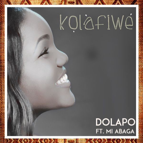 Dolapo ft. M.I - KOLAFIWE Artwork | AceWorldTeam.com