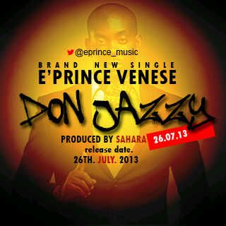 E'Prince Venese - DON JAZZY [prod. by Sahara] Artwork | AceWorldTeam.com