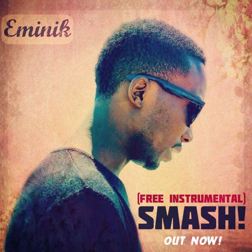 Eminik - SMASH! [Free Instrumental] Artwork | AceWorldTeam.com