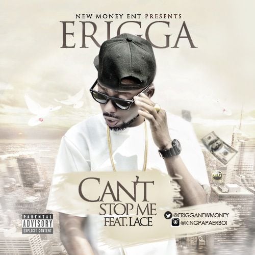 Erigga ft. Lace - CAN'T STOP ME Artwork | AceWorldTeam.com