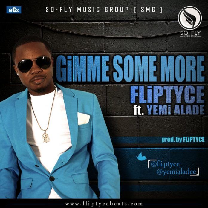 Fliptyce ft. Yemi Alade - GIMME SOME MORE Artwork | AceWorldTeam.com
