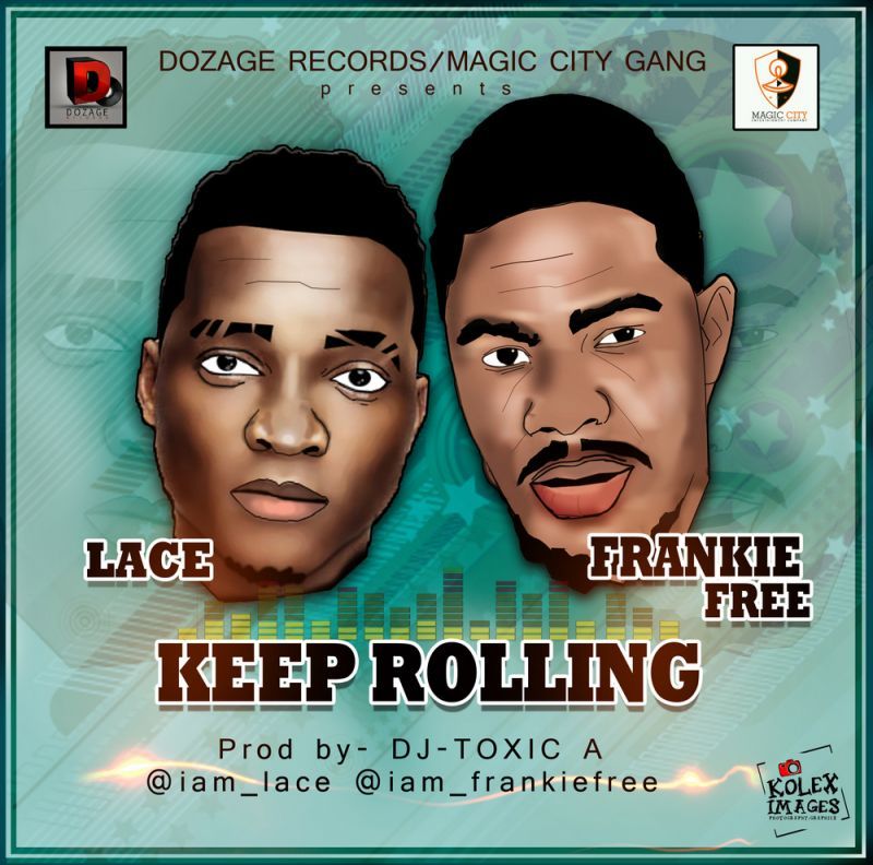 Frankie Free & Lace - KEEP ROLLING [prod. by DJ Toxiq-A] Artwork | AceWorldTeam.com