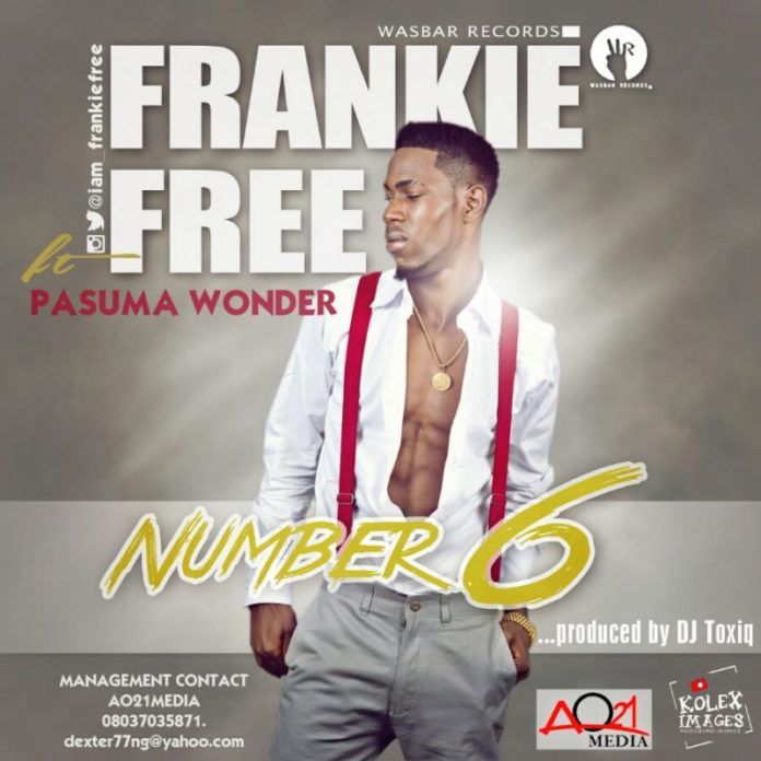 Frankie Free ft. Pasuma Wonder - NUMBER 6 [prod. by DJ Toxiq-A] Artwork | AceWorldTeam.com