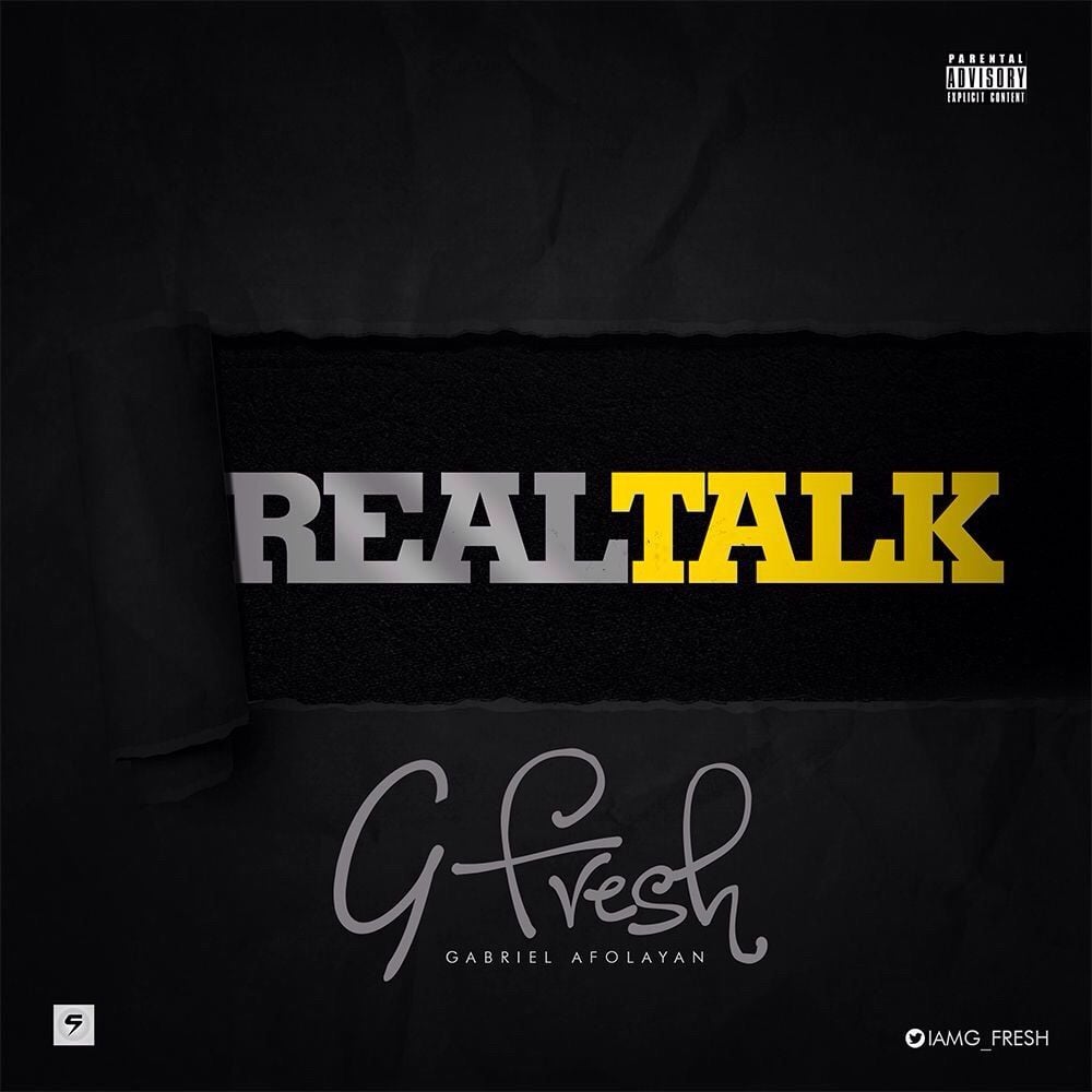 G'Fresh [Gabriel Afolayan] - REAL TALK Artwork | AceWorldTeam.com