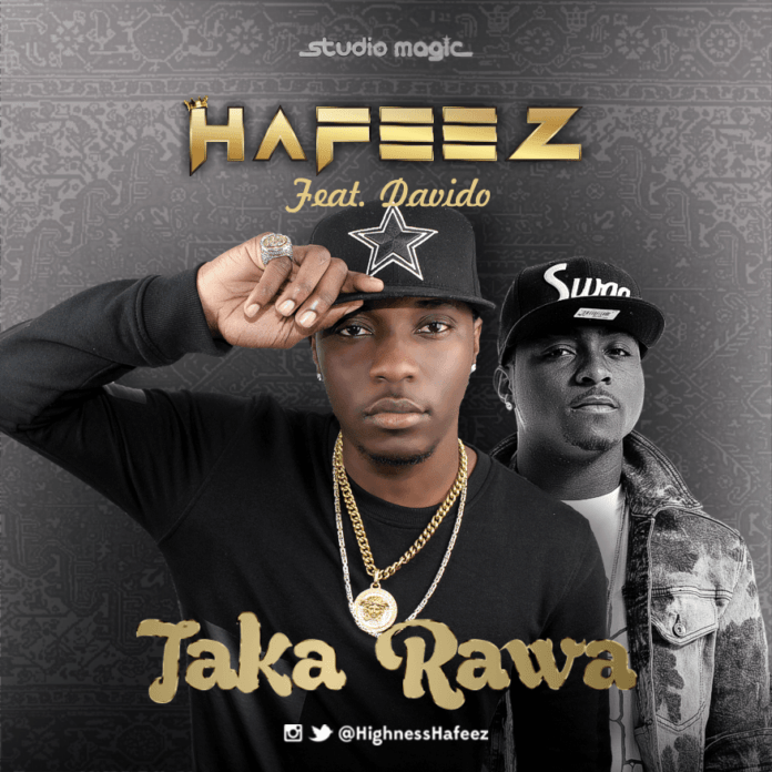 Hafeez ft. DavidO - TAKA RAWA [prod. by Studio Magic] Artwork | AceWorldTeam.com