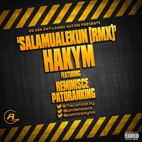 Hakym ft. Reminisce & Patoranking - SALAMUALEKUN [Remix] Artwork | AceWorldTeam.com
