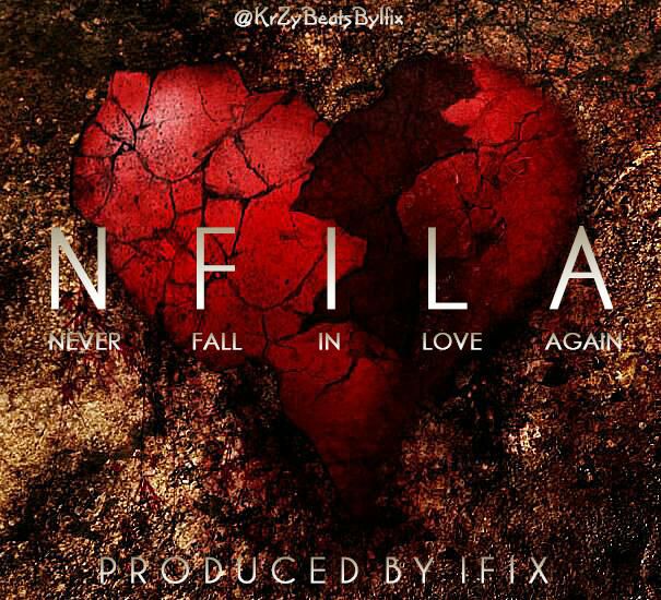 Ifix - NEVER FALL IN LOVE AGAIN [NFiLA] Artwork | AceWorldTeam.com