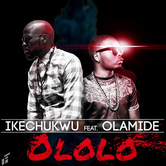 Ikechukwu ft. Olamide - OLOLO Artwork | AceWorldTeam.com