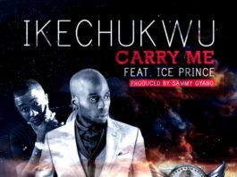 Ikechukwu ft. Ice Prince - CARRY ME [prod. by Sammy Gyang] Artwork | AceWorldTeam.com