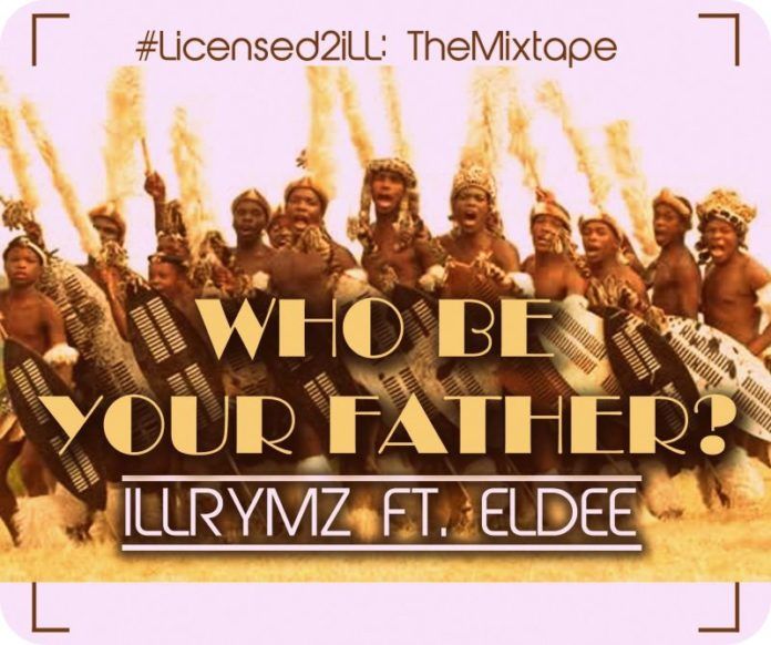 Illrymz ft. eLDee - WHO BE YOUR FATHER [prod. by Bobby Combz] Artwork | AceWorldTeam.com