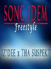 Iz'Dee - SONG IDEM [a Tha Suspekt cover] Artwork | AceWorldTeam.com