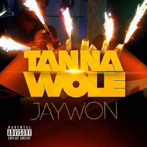 Jaywon - TAN NA WOLE [prod. by Young John] Artwork | AceWorldTeam.com