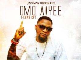 Jazzman Olofin ft. Ras CPT - OMO AIYEE [prod. by K-Solo] Artwork | AceWorldTeam.com