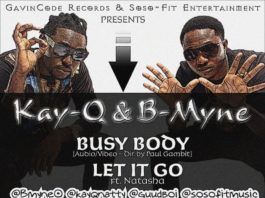 Kay-Q & B-Myne - BUSY BODY [Audio_Video] + LET IT GO ft. Natasha Artwork | AceWorldTeam.com