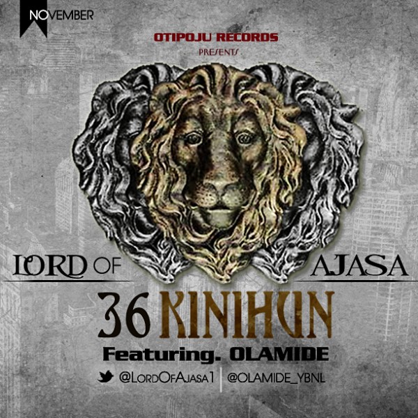 Lord of Ajasa ft. Olamide - 36 KINIHUN Artwork | AceWorldTeam.com