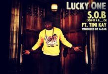 Lucky One ft. Timi Kay - S.O.B [Son Of A B__ch ~ prod. by G-Dak] Artwork | AceWorldTeam.com