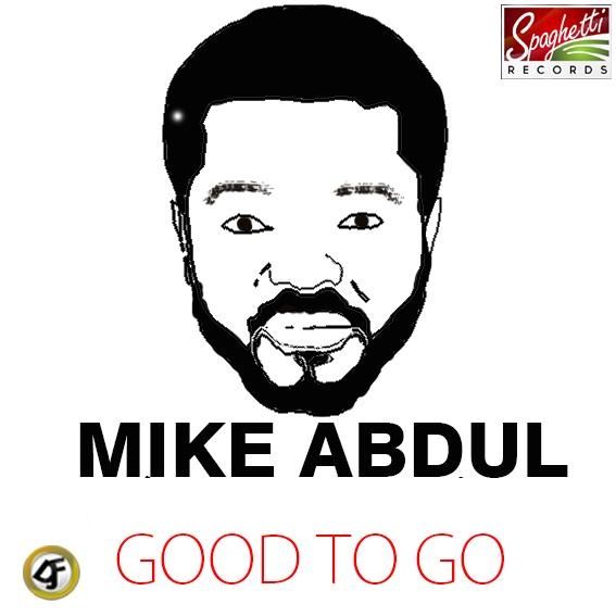 Mike Abdul - GOOD TO GO Artwork | AceWorldTeam.com