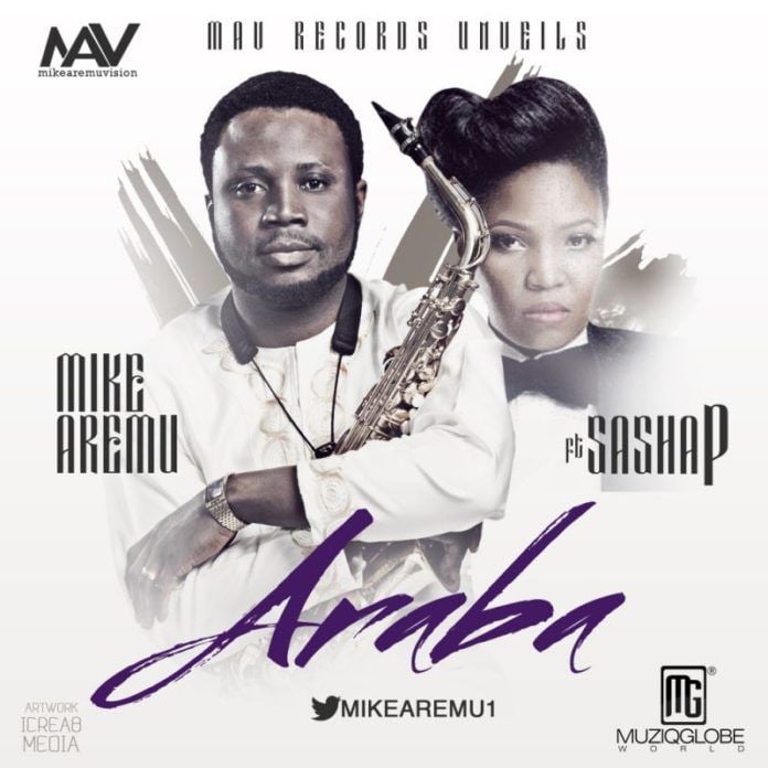 Mike Aremu ft. Sasha P - ARABA Artwork | AceWorldTeam.com