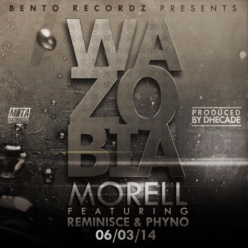 Morell ft. Reminisce & Phyno - WAZOBIA [prod. by Dhecade] Artwork | AceWorldTeam.com
