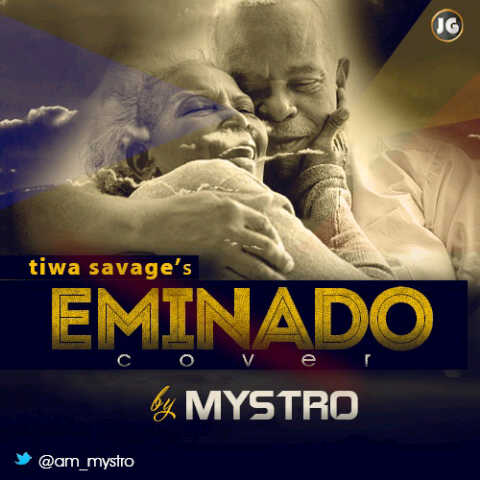 Mystro - EMINADO [a Tiwa Savage cover] Artwork | AceWorldTeam.com