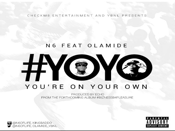 N6 ft. Olamide - #YOYO [You're On Your Own ~ prod. by Echo] Artwork | AceWorldTeam.com
