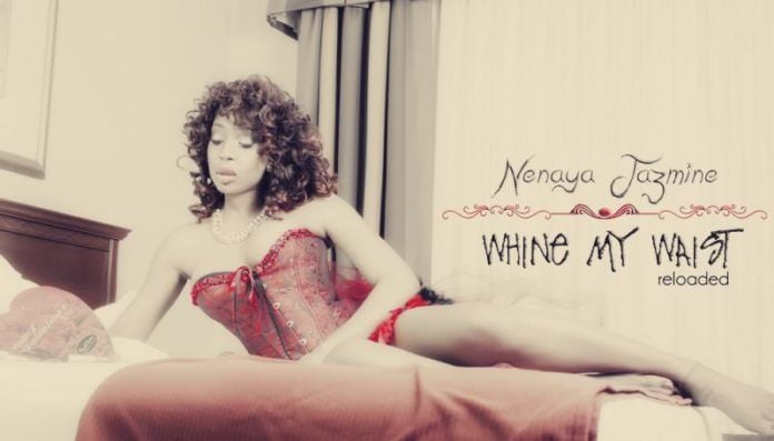 Nenaya Jazmine - WHINE MY WAIST [Reloaded] Artwork | AceWorldTeam.com