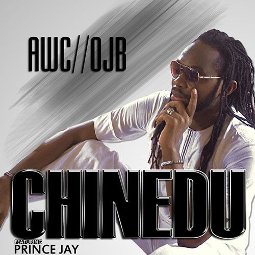 OJB Jezreel ft. Prince Jay - CHINEDU Artwork | AceWorldTeam.com