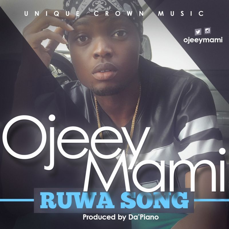 Ojeey Mami - RUWA SONG [prod by Da'Piano] Artwork | AceWorldTeam.com