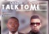 OlaZee ft. Orezi - TALK TO ME [prod. by Chimbalin] Artwork | AceWorldTeam.com