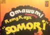 Omawumi ft. RemyKayz - SOMORI Artwork | AceWorldTeam.com
