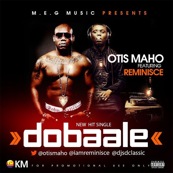 Otis Maho - DOBALE ft. Reminisce + POPOPO ft. TM9ja Artwork | AceWorldTeam.com