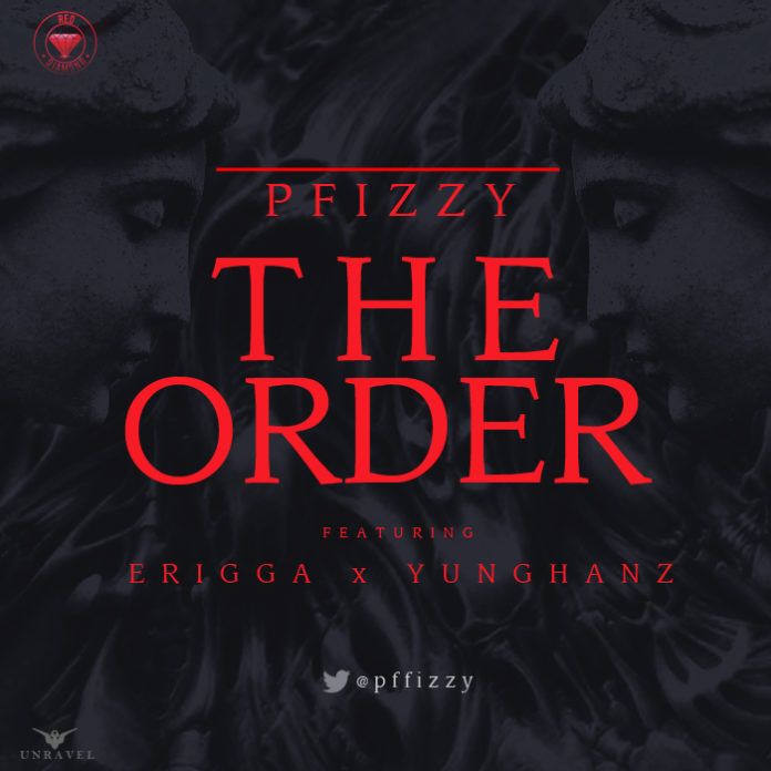 P.Fizzy ft. Erigga & Yung Hanz - THE ORDER [Additional Vocals by Kanye West] Artwork | AceWorldTeam.com