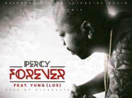 Percy ft. Yung [of L.O.S] - FOREVER [prod. by O'Tee Beatz] Artwork | AceWorldTeam.com
