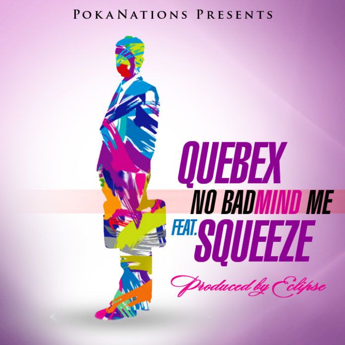 Quebex ft. Squeeze - NO BADMIND ME [prod. by Eclipse] Artwork | AceWorldTeam.com