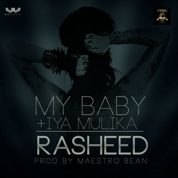 Rasheed - MY BABY + IYA MULIKA Artwork | AceWorldTeam.com