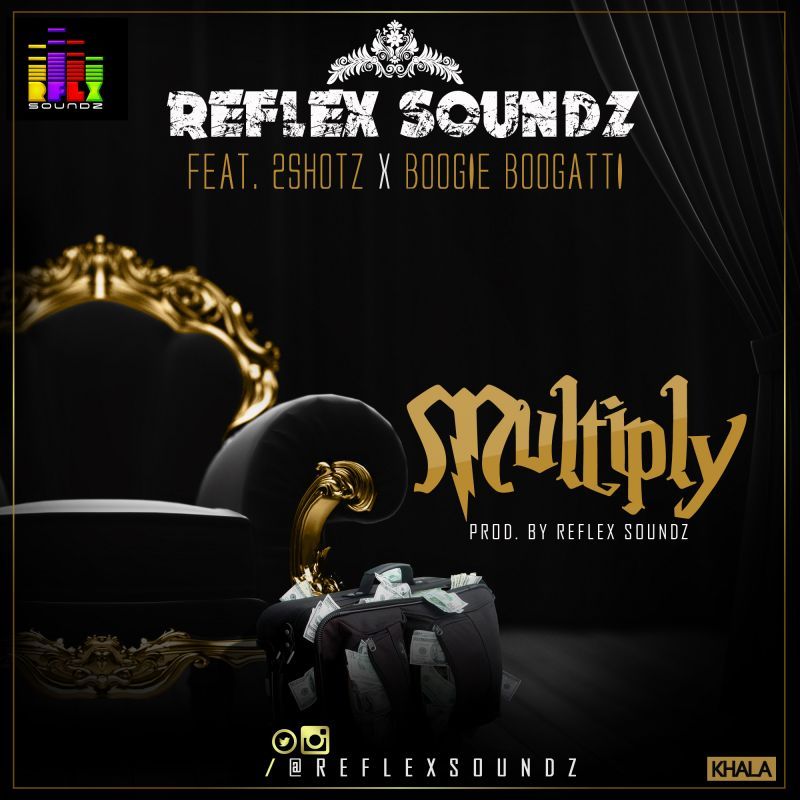 Reflex Soundz ft. 2shotz & Boogie Boogatti - MULTIPLY Artwork | AceWorldTeam.com