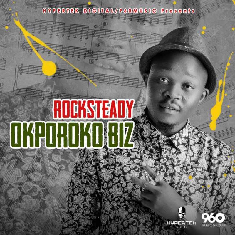 Rocksteady - OKPOROKO BIZ [prod. by J-Sleek] Artwork | AceWorldTeam.com
