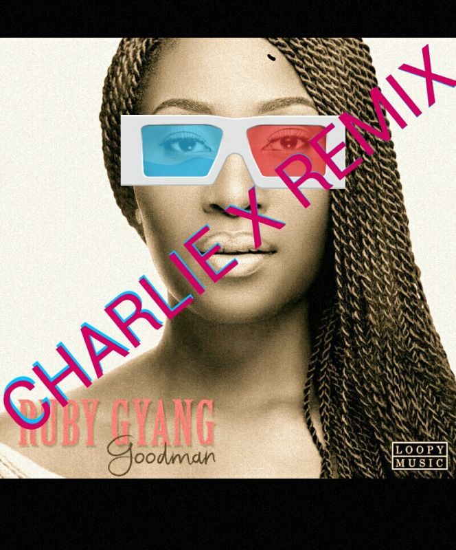 Ruby Gyang - GOODMAN [Charlie X Remix] Artwork | AceWorldTeam.com