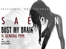 Saeon ft. General Pype - BUST MY BRAIN [prod. by GospelOnDeBeatz] Artwork | AceWorldTeam.com