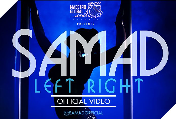 Samad - LEFT RIGHT [Official Video] Artwork | AceWorldTeam.com