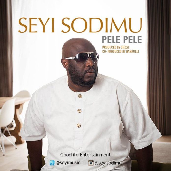 Seyi Sodimu - PELE PELE [prod. by Shizzi ~ an Ebenezer Obey remake] Artwork | AceWorldTeam.com