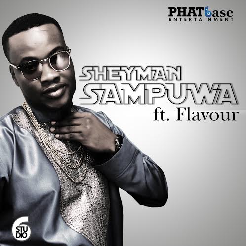 Sheyman ft. Flavour - SAMPUWA [prod. by VTek] Artwork | AceWorldTeam.com