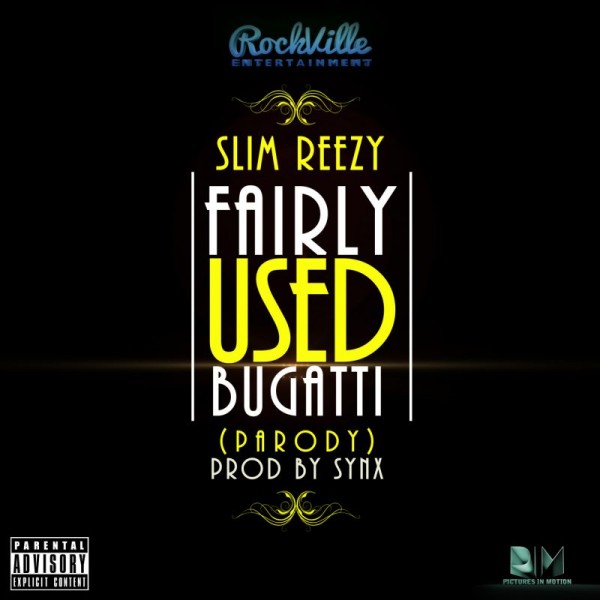 Slim Reezy - FAIRLY USE BUGATTI [Parody ~ prod. by SynX] Artwork | AceWorldTeam.com