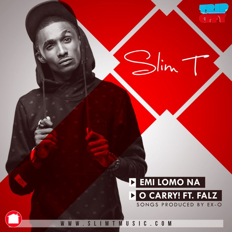 Slim T - EMI LOMO NA + O CARRY! ft. Falz Artwork | AceWorldTeam.com