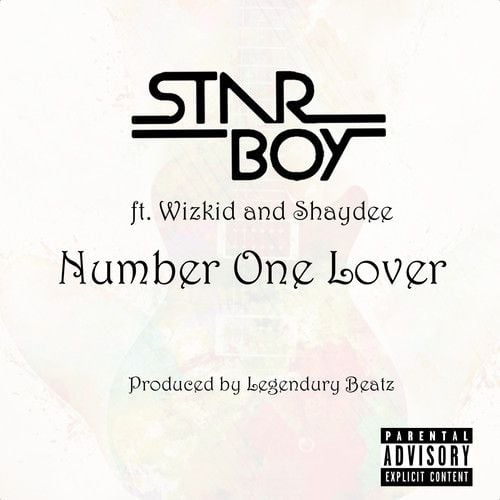 Star Boy ft. Wizkid & ShayDee - NUMBER ONE LOVER [prod. by Legendury Beatz] Artwork | AceWorldTeam.com